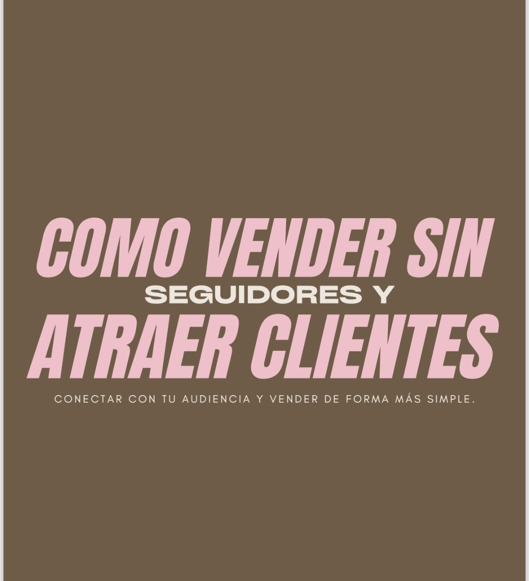 Como vender sin seguidores. Guia practica